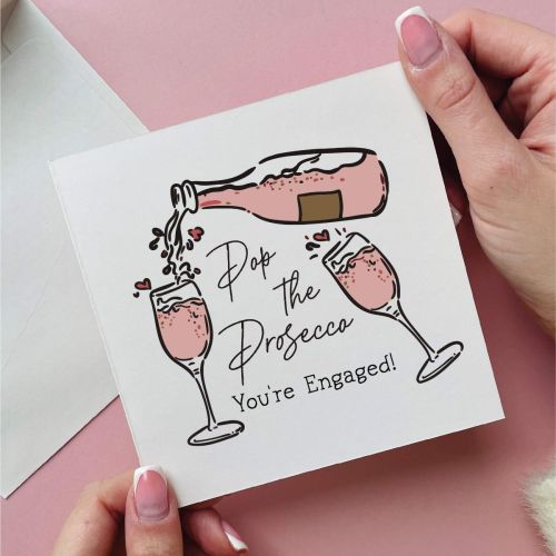 Pop The Prosecco You`re Engaged Card