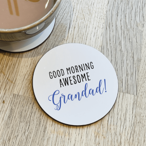 Personalised Good Morning Grandad Coaster